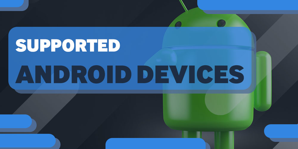 Supported Android Devices