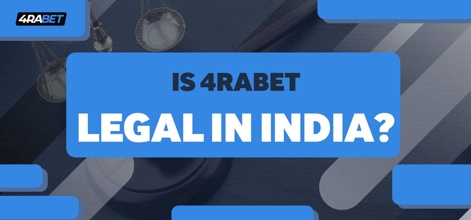 Is 4rabet Legal in India